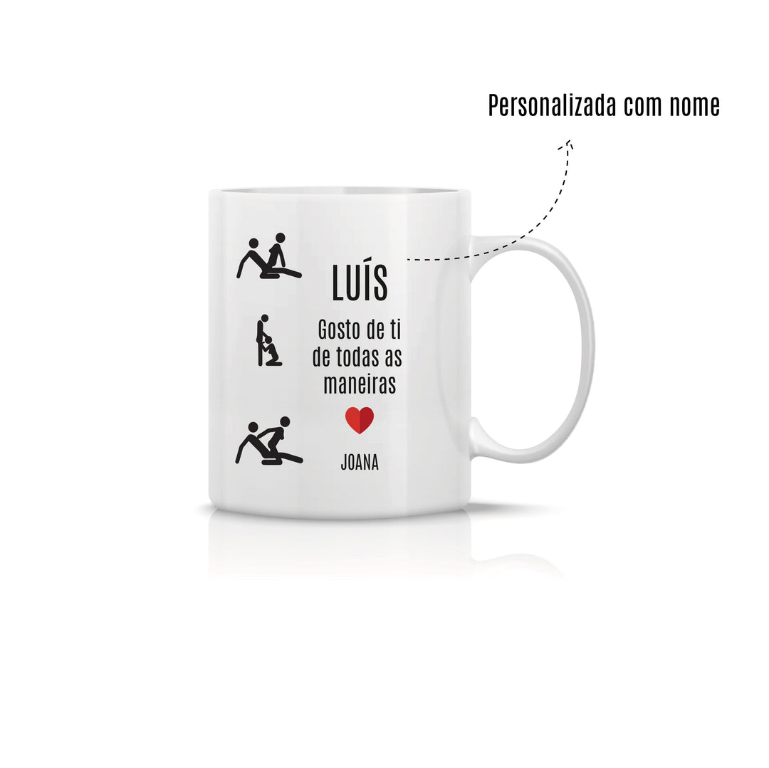 Caneca Gosto de Ti De Todas as Maneiras - Presente Namorados
