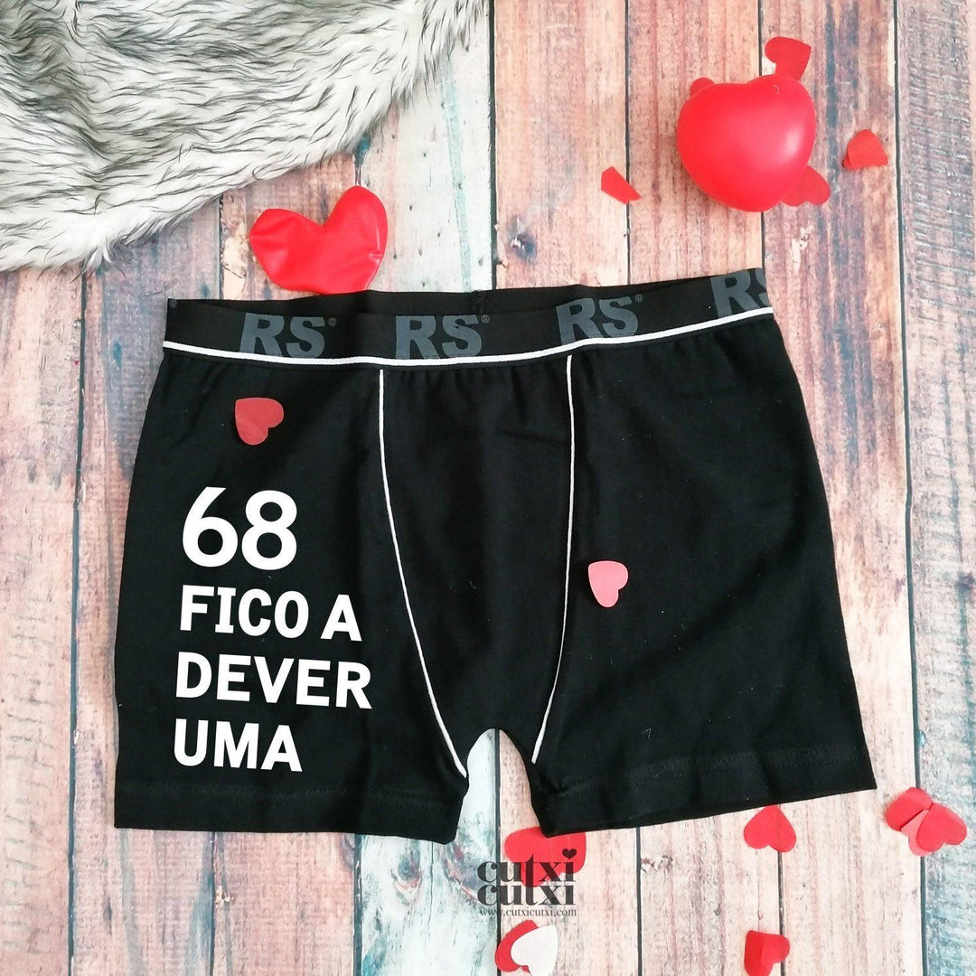 Boxers 68 Fico a dever uma - Presente Namorados - Cutxi Cutxi - Presentes Personalizados