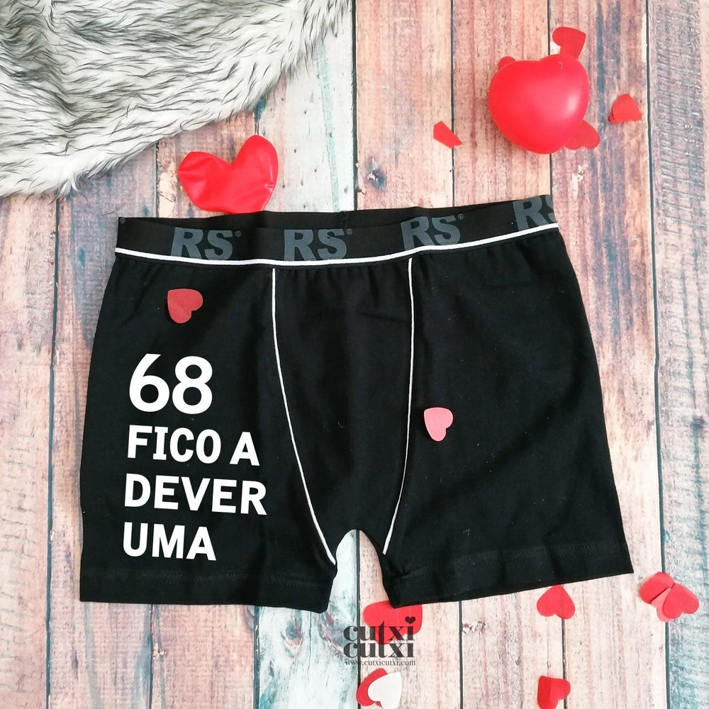 Boxers 68 Fico a dever uma - Presente Namorados - Cutxi Cutxi - Presentes Personalizados