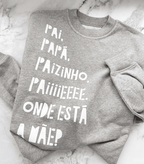 Camisola Paiiiiiii Onde está a mãe? | Presente para o Pai - Cutxi Cutxi - Presentes Personalizados