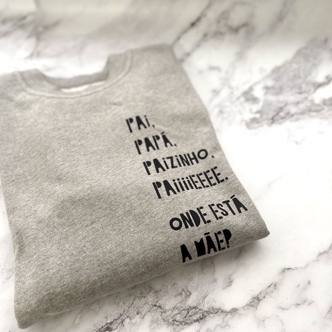 Camisola Paiiiiiii Onde está a mãe? | Presente para o Pai - Cutxi Cutxi - Presentes Personalizados