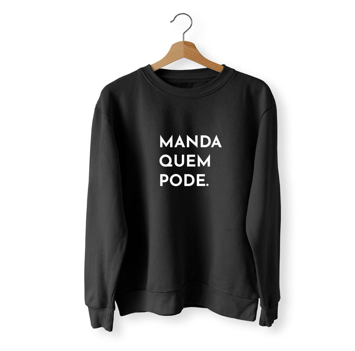 Camisola Manda Quem Pode