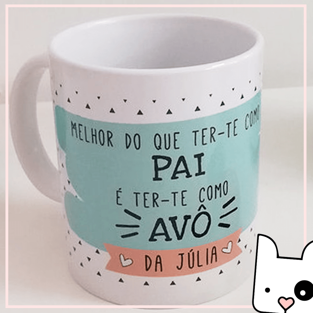 Caneca Melhor do que ter - te como Pai é ter - te como Avô - Cutxi Cutxi - Presentes Personalizados