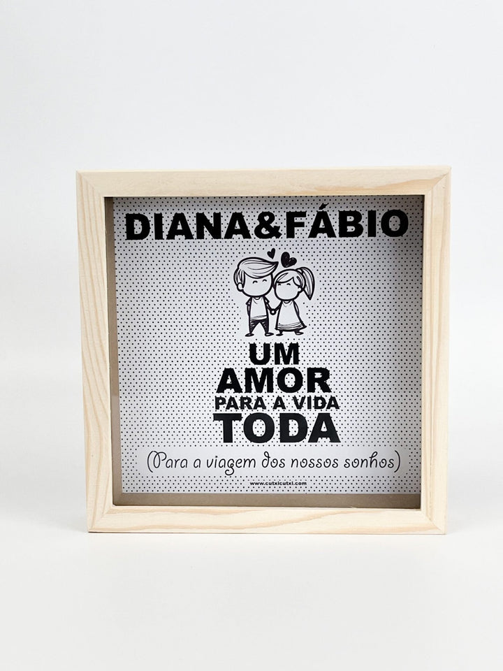 Mealheiro Amor para a Vida Toda ilustrado - Cutxi Cutxi - Presentes Personalizados