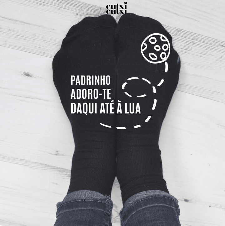 Meias Padrinho, Adoro-te daqui... até à lua