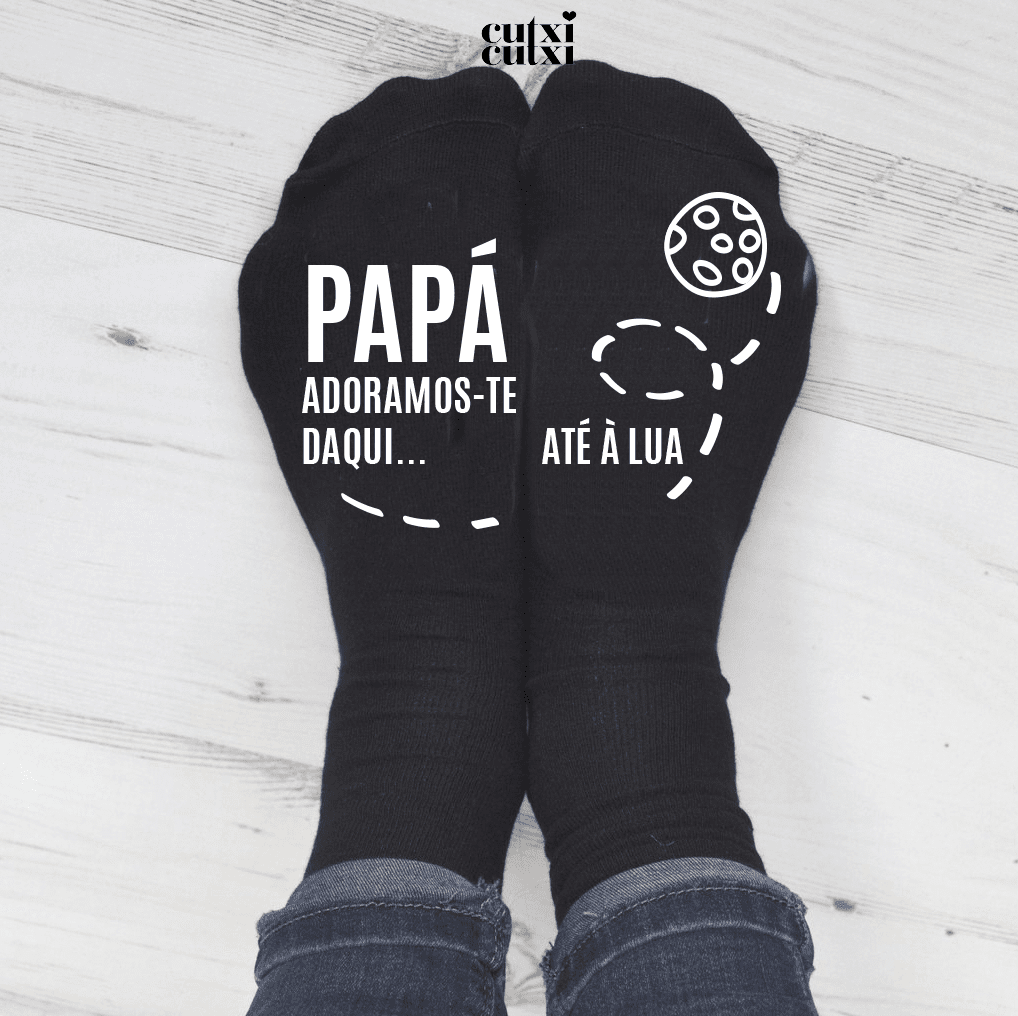 Meias Pai, Adoro-te daqui... até à lua