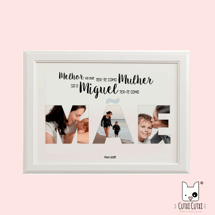 Quadro Mãe | Avó | Pai | Avô | Tio | Tia, Melhor do que ter - te como... (Sugestão Presente) - Cutxi Cutxi - Presentes Personalizados