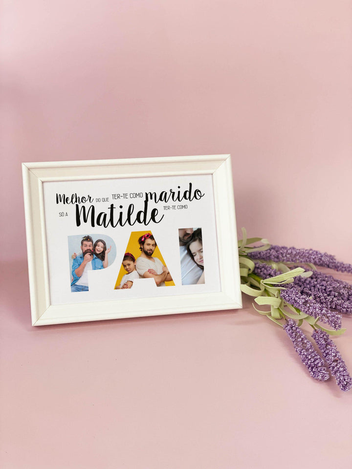 quadro melhor do que ter-te como marido só a...ter-te como pai - moldura preta