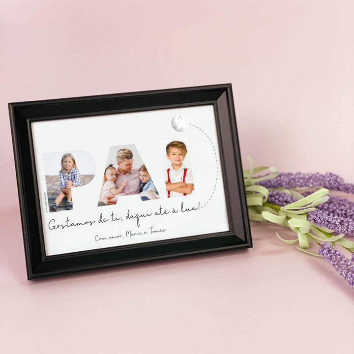 Quadro Moldura PAI Gosto de Ti... daqui até à Lua - Dia do Pai - Cutxi Cutxi - Presentes Personalizados