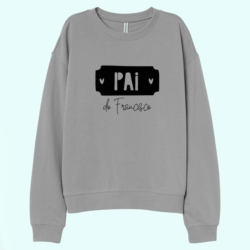 sweat label cinza com nome personalizada pai papa dia do pai