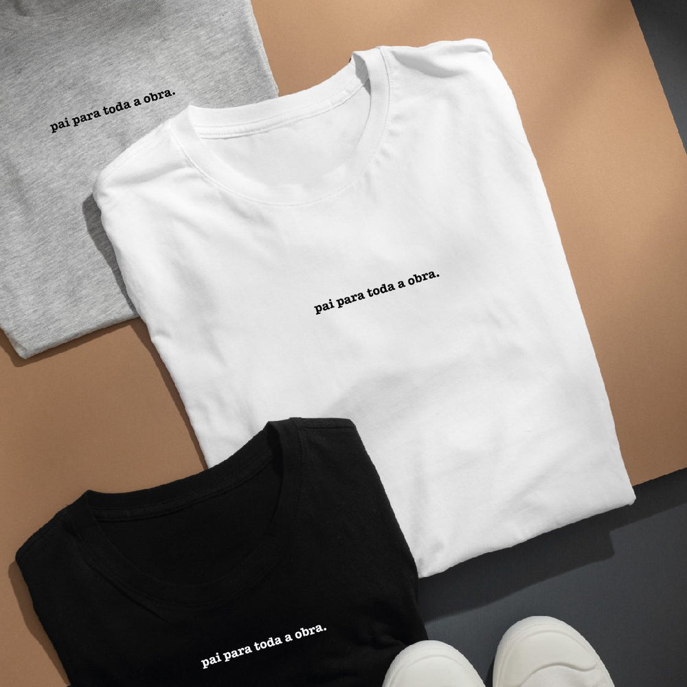 T-Shirt Pai Para Toda a Obra – O Clássico Para o Pai Que Resolve Tudo! - Cutxi Cutxi - Presentes Personalizados