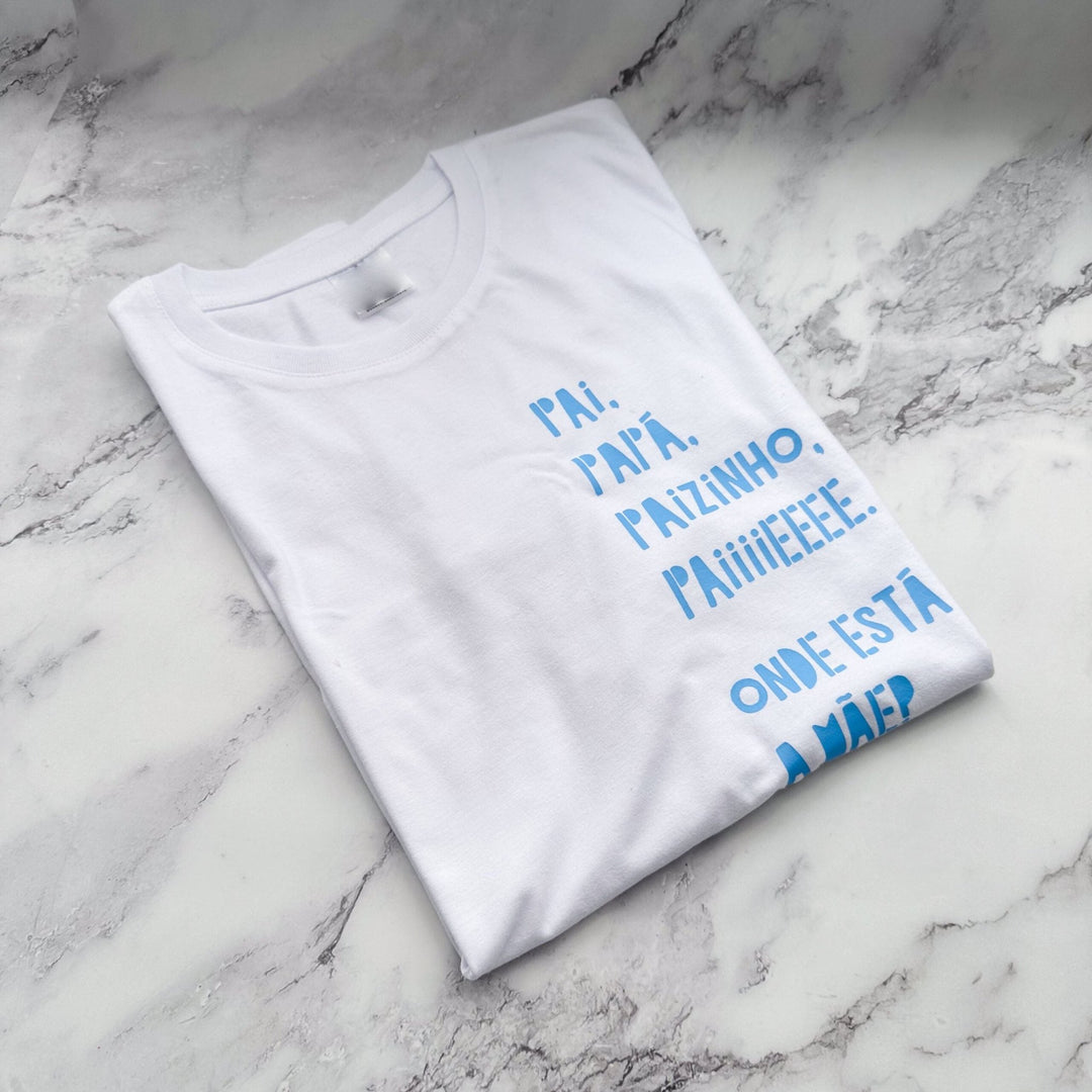T-shirt "Paiiiiiii Onde está a mãe? - Cutxi Cutxi - Presentes Personalizados