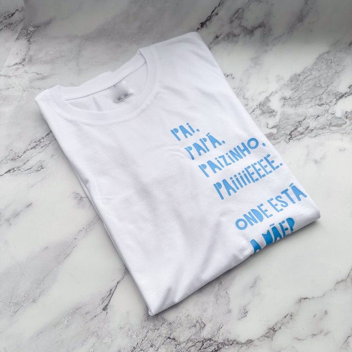 T-shirt "Paiiiiiii Onde está a mãe? - Cutxi Cutxi - Presentes Personalizados
