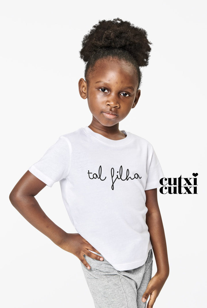 T-shirt ...tal filho ou tal filha - Cutxi Cutxi - Presentes Personalizados