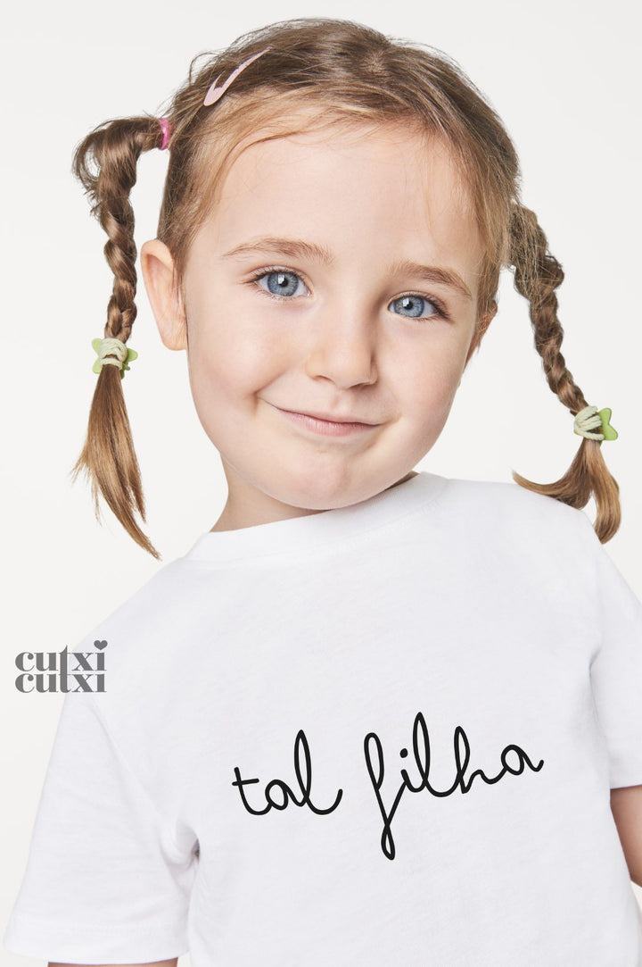 T-shirt ...tal filho ou tal filha - Cutxi Cutxi - Presentes Personalizados