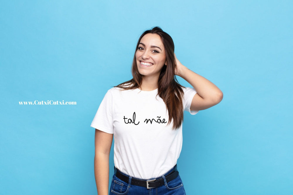 T-shirt Tal Mãe ou tal Pai... - Cutxi Cutxi - Presentes Personalizados