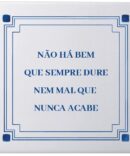 Azulejo Não ha bem que sempre dure nem mal que nunca acabe